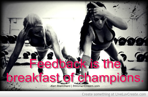 The Secret to Success Online: Accept Feedback - Feedback is the breakfast of champions quote
