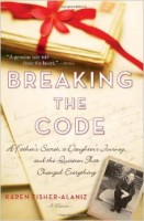 Breaking the Code A Father's Secret a Daughter's Journey and the Question That Changed Everything book
