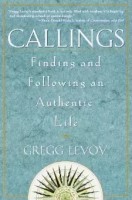 Callings by Gregg Levoy - a find your life passion book