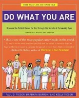 Do What you are by Paul Tieger -- A find your life passion book