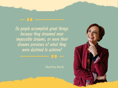 Martha Beck quotes on dreaming big