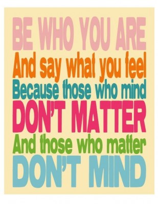 Dr-Seuss-Quotes-Be-Who-You-Are-And-Say-What-You-Feel-7