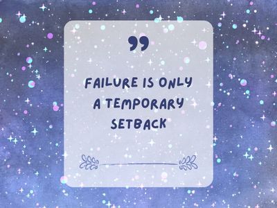 Failure is only a temporary setback quote
