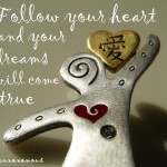 Dream Motivation Picture Quote: Follow Your Heart