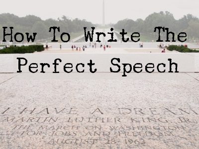 How To Write The Perfect Speech
