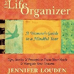 The Life Organizer: A Woman's Guide to a Mindful Year