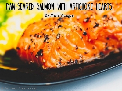 Being Able to Wear a Bikini in Public - Maria Vieages' Seared Salmon and Artichokes Recipe