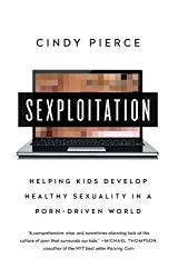 Sexploitation: Helping Kids Develop Healthy Sexuality in a Porn-Driven World book on Amazon