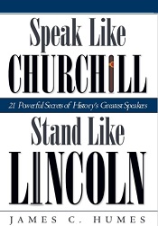 Best Motivational Speaker Books: Speak Like Churchill, Stand Like Lincoln - 21 Powerful Secrets of History's Greatest Speakers