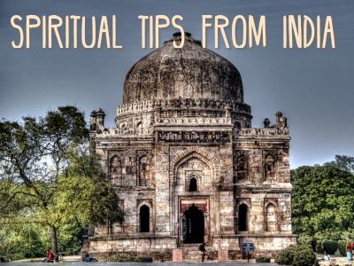 Spiritual Tips From India: Make Your Life Full of Miracles