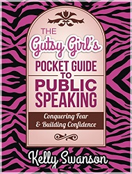 The Gutsy Girls Pocket Guide to Public Speaking Book One: Conquering Fear and Building Confidence