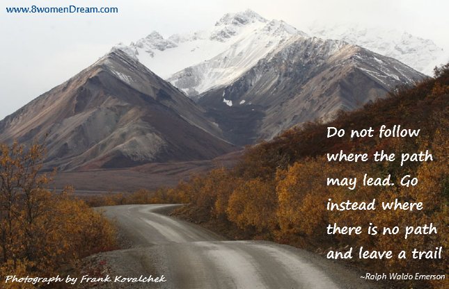 Motivational Picture Quote: The Dreamer's Journey - The Denali Road