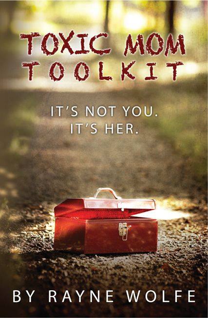 The Launch of you: Toxic Mom Toolkit - BUY IT ON AMAZON HERE