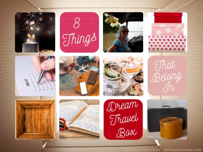 8 Things that Belong in a Dream Travel Vision Box