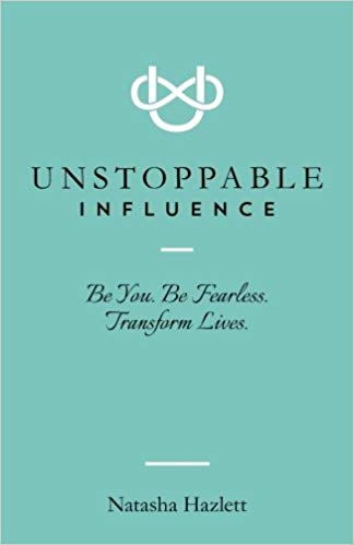 Inspirational Books: Unstoppable Influence: Be You. Be Fearless. Transform Lives on Amazon