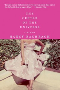 The Center of The Universe by Nancy Bachrach