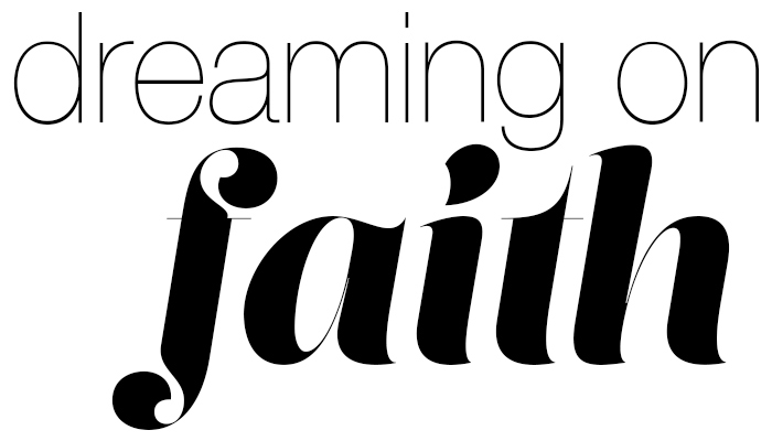 Dreaming on Faith