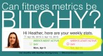 Can Fitness Metrics Be Bitchy?