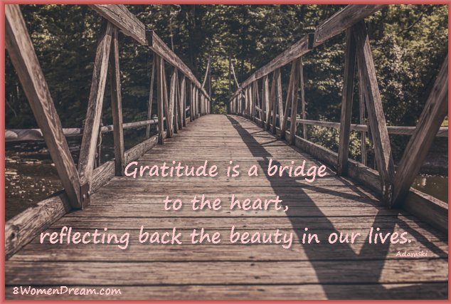 8 Uplifting Gratitude Picture Quotes for Dreamers: Gratitude is a bridge to the heart picture quote