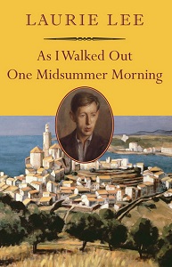 The 8 Greatest Travel Books of All Time: As I walked Out One Midsummer Morning