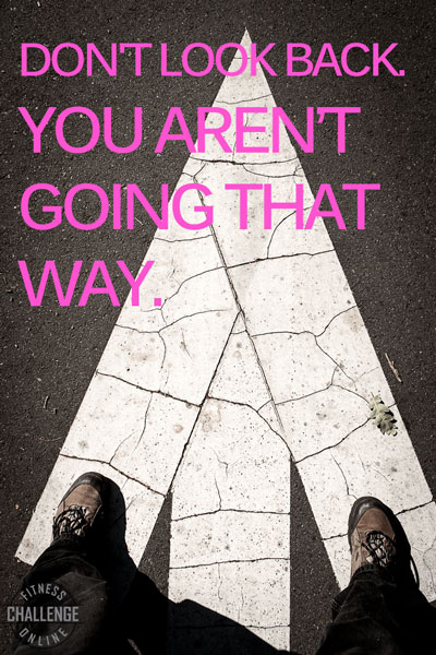 Image Quote - Dont look back. You arent going that way.