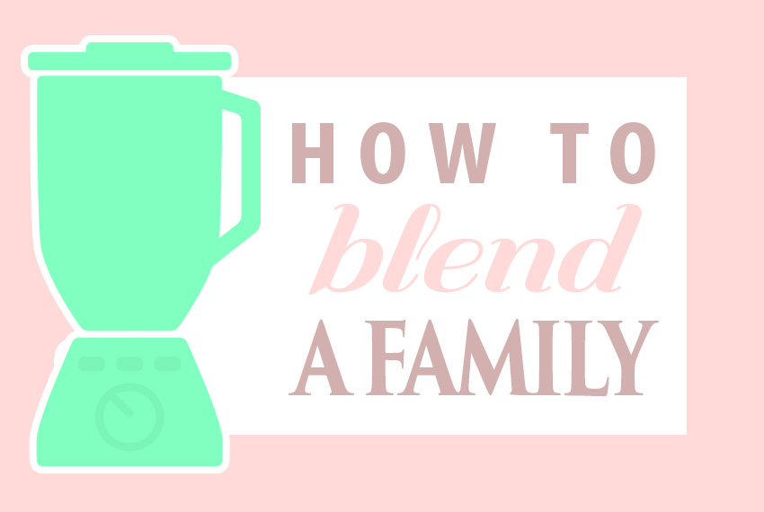 My Big Dream Advice On How to Blend a Family
