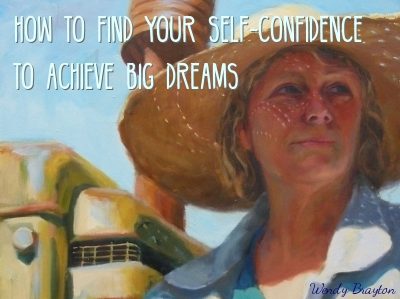 How To Find Your Self-Confidence to Achieve Big Dreams