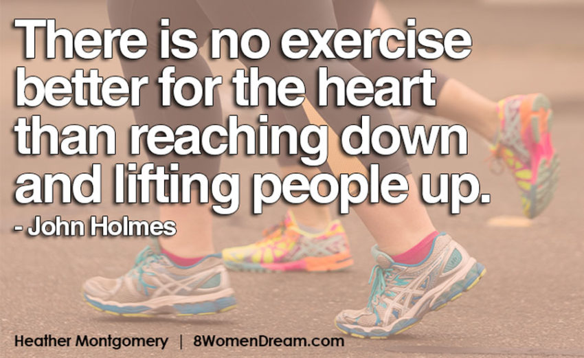 Image Quote: There is no exercise better for the heart - John Holmes