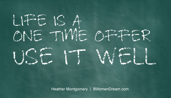 Image Quote: Life is a one time offer - Use it well