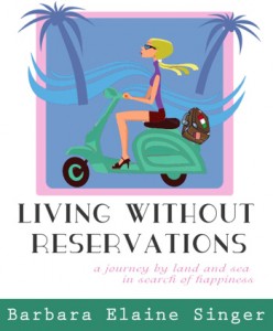 Living Without Reservations, a journey by land and sea in search of happiness