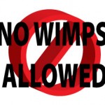 Happy New Year To The Entrepreneur: No Wimps Allowed