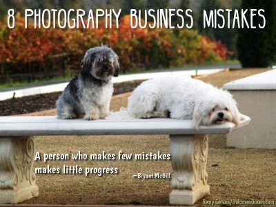 Starting a Photography Business? Avoid These 8 Mistakes