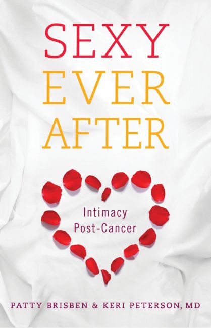 Get Your FREE Copy Of Sexy Ever After: Intimacy Post-Cancer