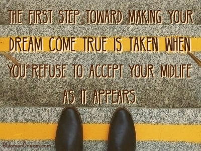 Take a Step to Make Your Midlife Dreams Come True