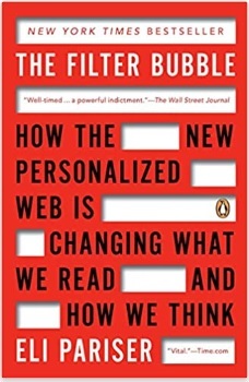 The Filter Bubble: How the Personalized Web is Changing What We Read and How We Think