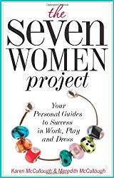The Seven Women Project: Your Personal Guides to Success in Work, Play and Dress book on Amazon