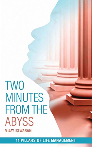 Two Minutes from the Abyss: 11 Pillars of Life Management