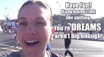 – Get Healthy with Heather Montgomery – You’re dreams aren’t big enough